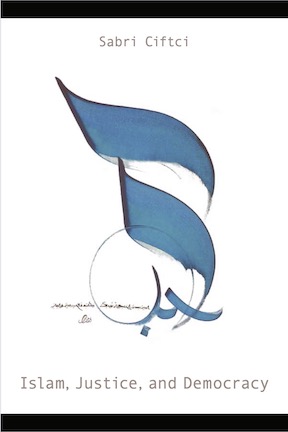 Islam, Justice, and Democracy